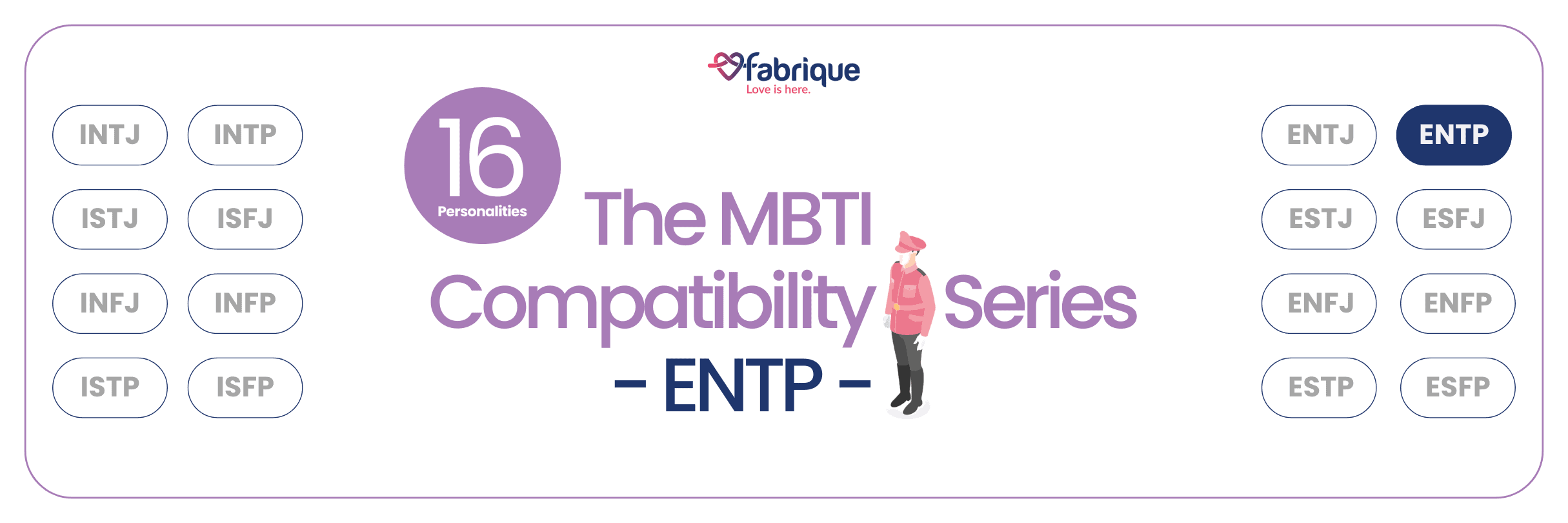 The MBTI Compatibility Series - ENTP banner