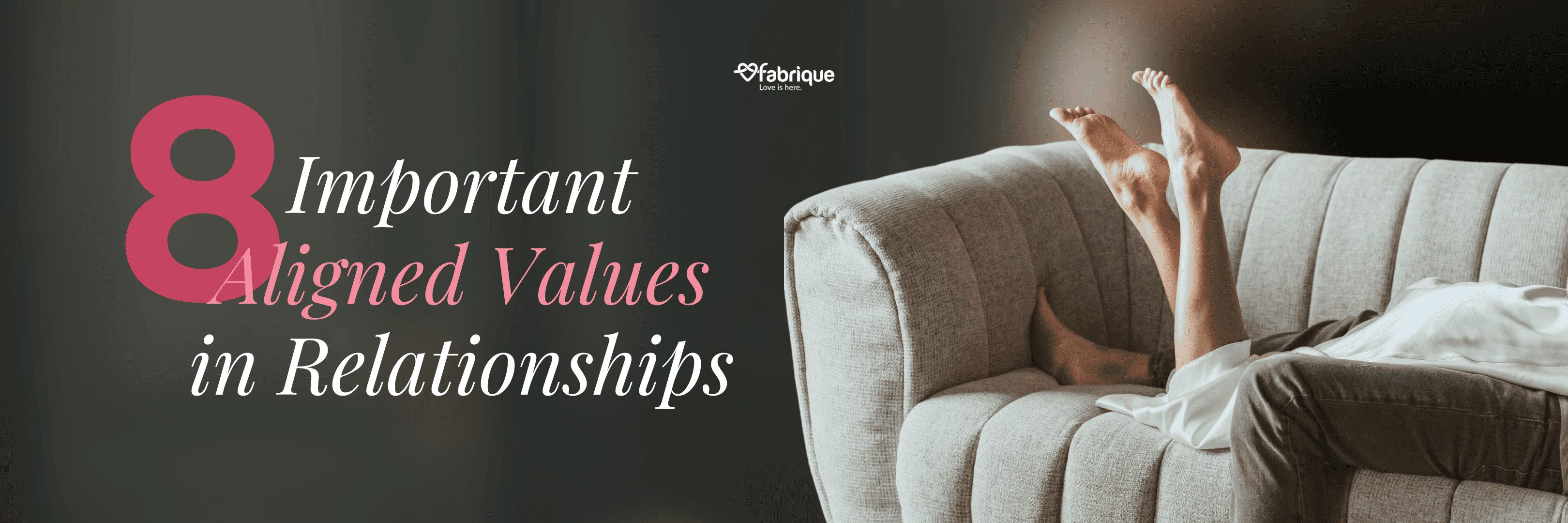 8 Important Aligned Values in Relationships