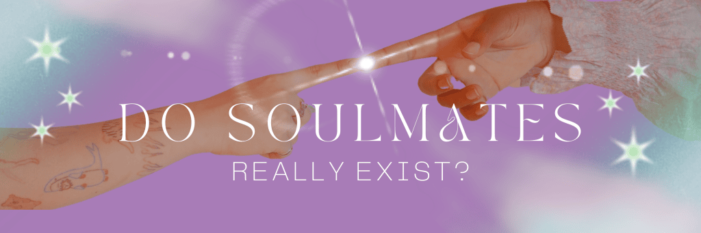 do soulmates really exist banner